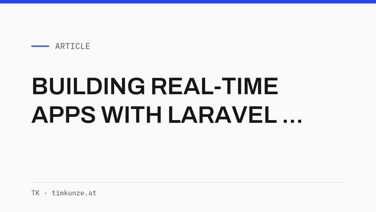 Building Real-Time Apps with Laravel and WebSockets